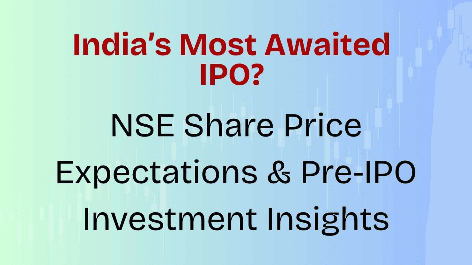 NSE Unlisted Share Price Target After IPO: What Investors Should Expect