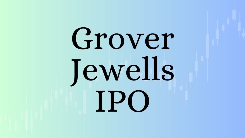 Grover jewells IPO